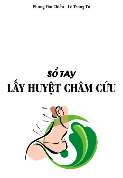 ''Sổ tay lấy huyệt châm cứu''