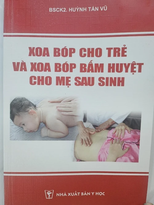 ''Xoa Bóp Bấm Cho Trẻ Và Xoa Bóp Bấm Huyệt Cho Mẹ Sau Sinh''
