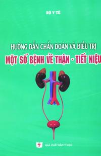 PHÁC ĐỒ HƯỚNG DẪN CHẨN ĐOÁN VÀ ĐIỀU TRỊ NỘI KHOA THẬN TIẾT NIỆU 2014