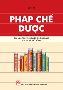 Pháp chế dược (Dùng cho đào tạo dược sĩ đại học)