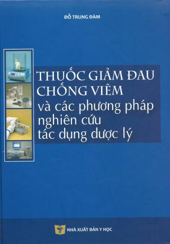 THUỐC GIẢM ĐAU CHỐNG VIÊM VÀ CÁC PHƯƠNG PHÁP NGHIÊN CỨU TÁC DỤNG DƯỢC LÝ